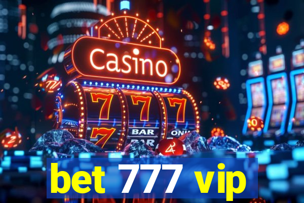 bet 777 vip